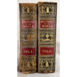 The History of the World: Comprising a General History, both Ancient and Modern, of all the Principal Nations of the Globe, their Rise, Progress, Present Condition (2 volumes)